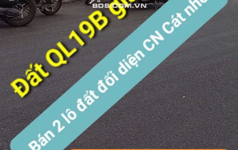 ĐẤT VÀNG mặt tiền QL19B đối diện cụm CÔNG NGHIỆP CÁT NHƠN, Phù Cát, VỊ TRÍ ĐẮC ĐỊA